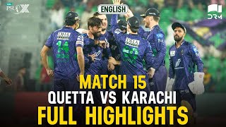 Full Highlights | Quetta Gladiators vs Karachi Kings | 𝐄𝐍𝐆𝐋𝐈𝐒𝐇  | Match 15 | HBL PSL X | M3O1K