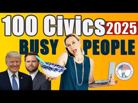 2025 USCIS 100 Civics Questions & Answers Random Order for BUSY people. US Citizenship