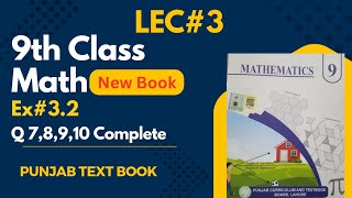 Class 9th Math New Book Exercise 3.2 Question 7,8,9,10 | Punjab Text Book #maths