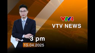 VTV News 15h - 15/04/2025 | VTV4