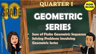 GEOMETRIC SERIES || GRADE 10 MATHEMATICS Q1