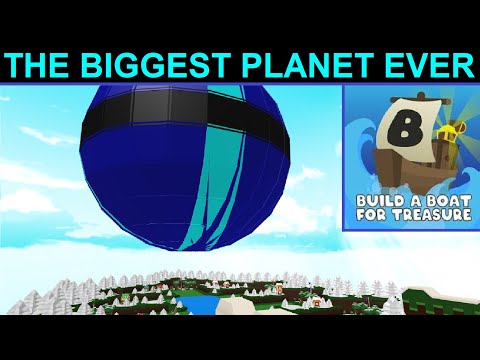 THE BIGGEST PLANET EVER | Build A Boat For Treasure | Roblox