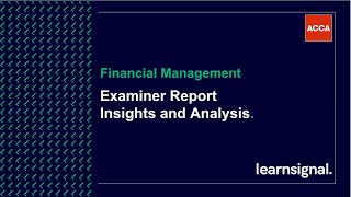 ACCA FM - Examiners' Report - Discover how to answer the questions the right way.
