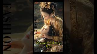 Mermaid and King Ep.3  #aidrama #aichinesedrama