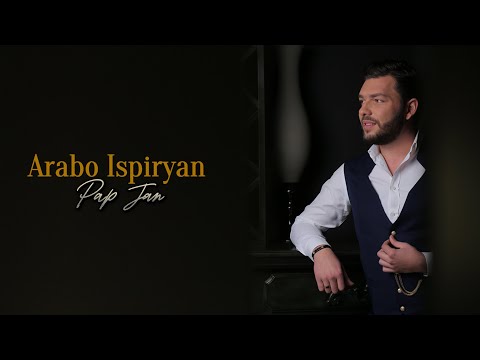 Arabo Ispiryan - Pap Jan