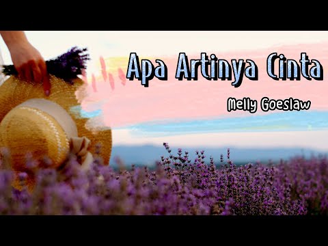 Apa Artinya Cinta -   Melly Goeslaw feat  Ari Lasso ( Lirik )
