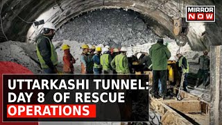 Uttarkashi Tunnel: Day 8 Of Rescue Operations | Tunnel To Be Vertically Drilled | Latest News