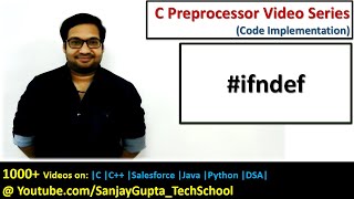 #ifndef directive for conditional compilation in c programming | by Sanjay Gupta