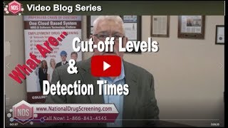 Drug Testing Cut-off Levels and Detection Times