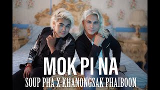 SOUP PHA-MOK PI NA FT.KHANONGSAK PHAIBOON (OFFICIAL VIDEO)