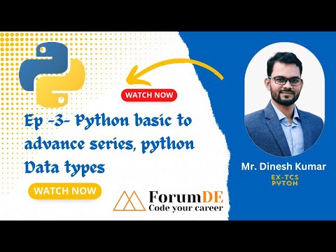EP - 03 Python Basic to Advance Series, Python Data Types | Mr. Dinesh Kumar #python