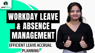 Workday Leave and Absence Management Efficient leave Accrual Planning | Learn Workday | UppTalk