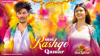 Mere Rashke Qamar | Junaid Asghar | Holi Special | New Hindi Song | PRASV Creation | Prashant