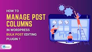 How to manage post columns on WordPress Bulk posts editing?