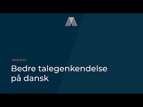 Bedre talegenkendelse på dansk