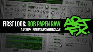 ARTFX First look: Rob Papen RAW Distortion Softsynth