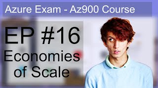 EP #16 Microsoft Az-900 Azure Fundamentals - Economies of Scale