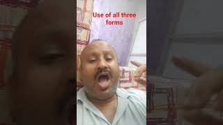 use of all three forms of the verb