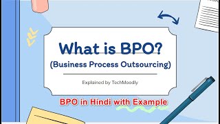 Business Process Outsourcing in Hindi | What is BPO? |  TechMoodly