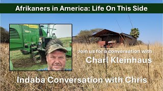 South African Refugees in America | Indaba Conversation with Charl Kleinhaus | 24 Jul 2025