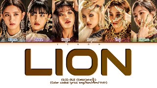 I-DLE 아이들 LION (Color coded lyrics eng/han/rom/가사)
