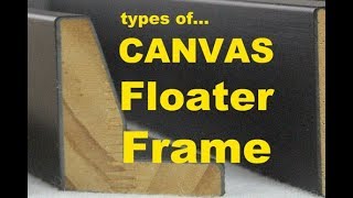 Canvas Floater Frames & How to install your canvas into a floater frame