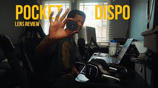 2025 Pocket Dispo Lens Review