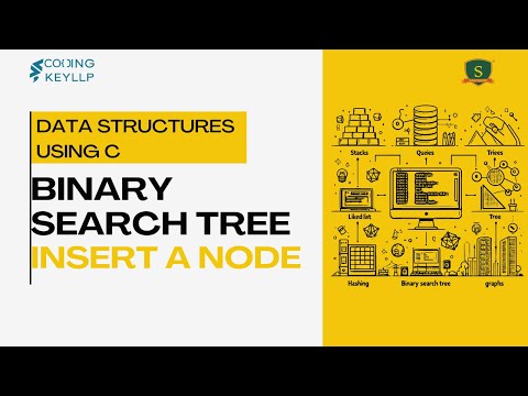 2 Binary Search Tree - Insert a Node | Mastering Data Structures using C | Practical Implementation