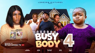 BUSY BODY 4 -  EBUBE OBIO, QUEEN NWOKOYE  - 2025 Latest Nigerian Nollywood Movie