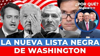 ¡ES OFICIAL! EUA mete a AMLO, Adán Augusto y Andy en su lista negra