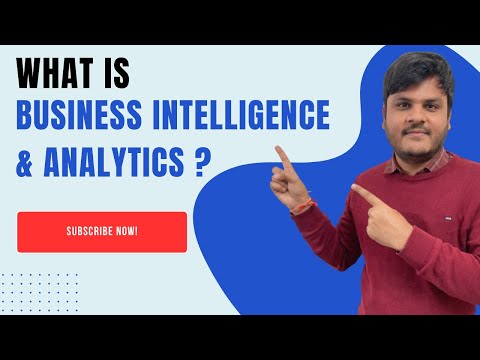 What is Business Intelligence and Analytics ?