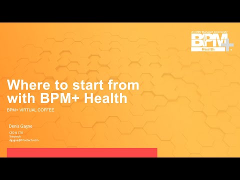 BPM+ Virtual Coffee: Where to start from with BPM+ Health