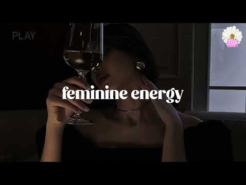 baddie playlist (dark feminine energy) - Girl boss vibes - Women energy playlist