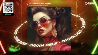 THÌ THẦM MÙA XUÂN REMIX - PHAN YẾN NHI x ORINN x GUANG