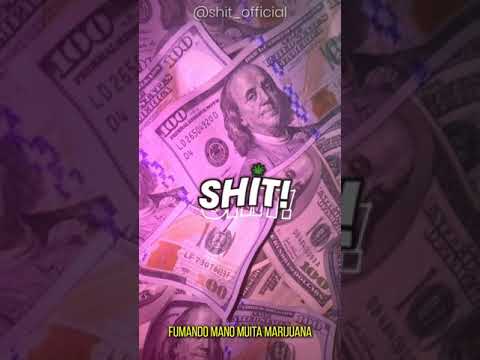 SHIT - Dólar ou Euro 💶 (edit)