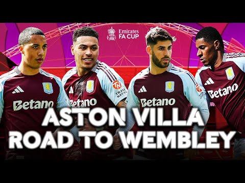 Aston Villa ● Road to Wembley ●  | Emirates FA Cup 2024-25