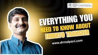 Everything about Embryo Transfer  #ivfdoctor #ivftreatment #blastocsyt #ivfjourney #ivfsuccess #ivf
