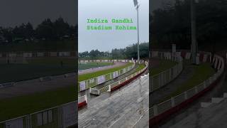 Indira Gandhi Stadium Kohima/@tonphapehhamvlog5608