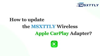 MSXTTLY | How to update the MSXTTLY Apple CarPlay Wireless Adapter on an iPhone?(Version Ⅱ)