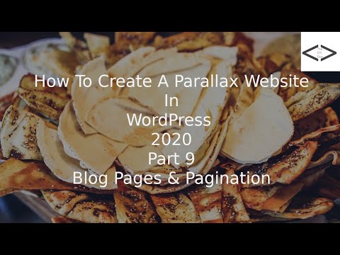 How To Make A Parallax Website In WordPress 2020 Part 9 - Blog Pages and Pagination