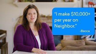 Becca Makes $10,000+/yr on Neighbor.com