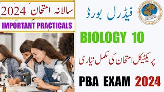 Biology 10 Important Practical Pattern   PBA  2024 |Federal Board