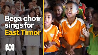 Bega choir sings for East Timor | ABC Australia