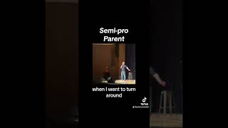 Semi pro parent #comedian #comedy #corporatecomedy #standupcomedy #comedyvideos #jestercomedy