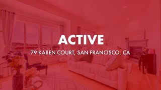 Active in 79 Karen Court, San Francisco, CA Contact me for a showing!