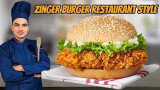 KFC Style Zinger Burger Recipe|Chef M Afzal|