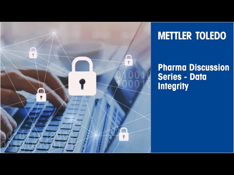 Data Integrity - Pharma Trends Discussion Series METTLER TOLEDO Industrial