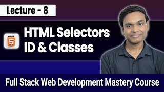 ID vs Class in HTML: Master Selectors & Styling Tricks || Full Stack Web Dev #8
