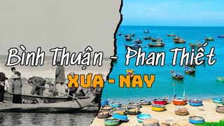 Bình Thuận – Phan Thiết | Hành Trình Đổi Thay Trong Lặng Lẽ Và Dịu Dàng