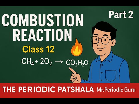 "Explained Combustion Reaction (Part 2) | Thermodynamics Class 12 Science | NEET | JEE | Video_07"